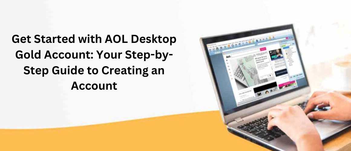  Get Started with AOL Desktop Gold Account: Your Step-by-Step Guide to Creating an Account 